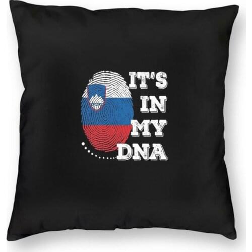 Its In My DNA Slovenia Square Pillow Case Throw Pillow Slovenian Flag Gift Fashion Cushion Covers