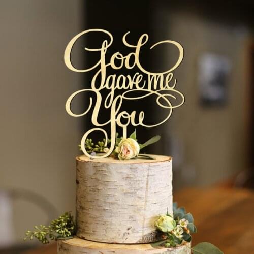 God Gave Me You Anniversary Cake Topper, Wedding Bridal Shower Cake Topper, Engagement God Cake Topper decoration