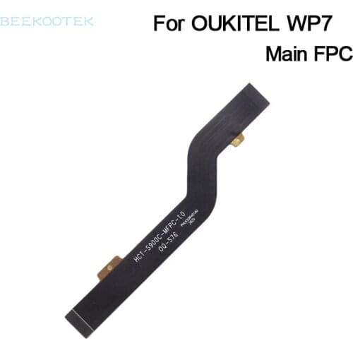 New OUKITEL WP7 Main Board FPC Original Main Ribbon flex cable FPC Accessories part replacement for OUKITEL WP7 Phone