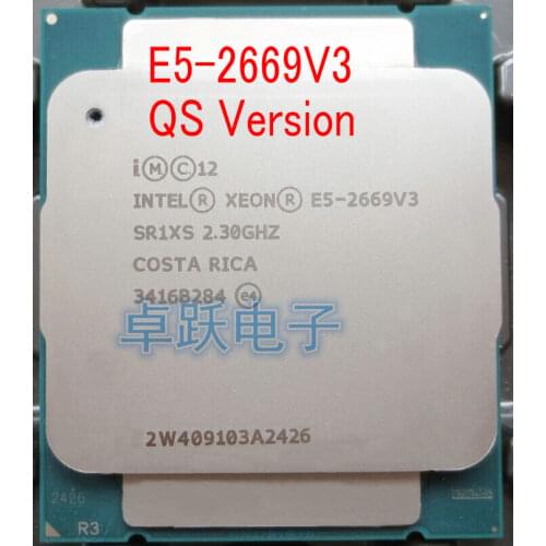 E5 2669V3 Original Intel Xeon QS Version E5-2669 V3 E5 2669 V3 2.30GHz 30M 12Core 22NM LGA2011-3 120W Processor