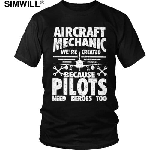 Aircraft Mechanic Because Pilots Need Heroes Gift Mens T Shirt Cotton Air Traffic Controller Tee Short Sleeve T-shirt Merch Gift
