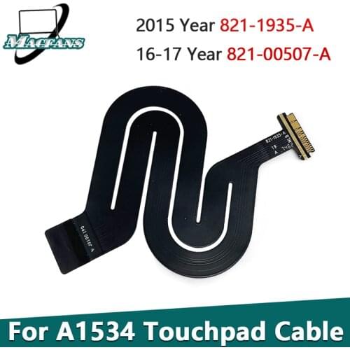 New A1534 Touchpad Flex Cable 2015 Year 821-1935-A For Macbook Retina 12" A1534 Trackpad 2016-2017 Year 821-00507-A