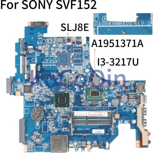 KoCoQin laptop Motherboard For SONY Vaio SVF152 Core I3-3217U Mainboard A1951371A DA0HK9MB6D0 HK9