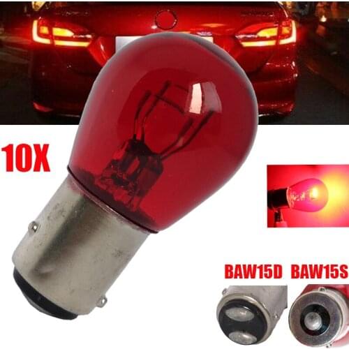10Pcs/Set Tail Stop Lamps Red Light Bulbs Rear Brake Light BAW15D BAW15S 12V 21W PR21/5W 1156 S25 Reverse Parking Lamp Bulbs