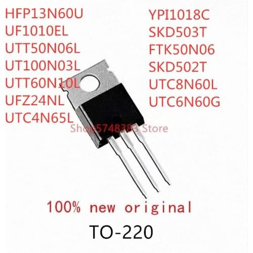 10PCS HFP13N60U UF1010EL UTT50N06L UT100N03L UTT60N10L UFZ24NL UTC4N65L YPI1018C SKD503T FTK50N06 UTC8N60L UTC6N60G TO-220