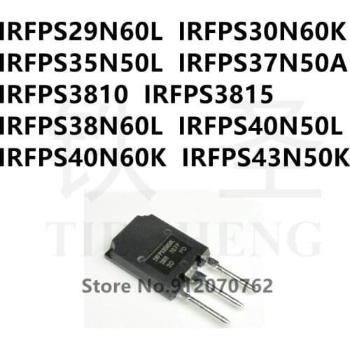 10PCS/LOT IRFPS29N60L IRFPS30N60K IRFPS35N50L IRFPS37N50A IRFPS3810 IRFPS3815 IRFPS38N60L IRFPS40N50L IRFPS40N60K IRFPS43N50K