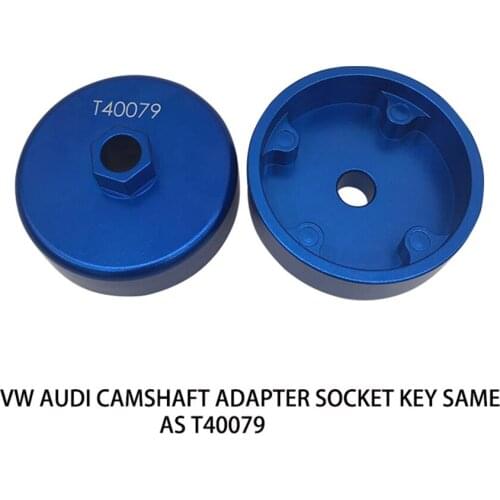 For 1035 VW AUDI CAMSHAFT ADAPTER SOCKET KEY SAME AS T40079