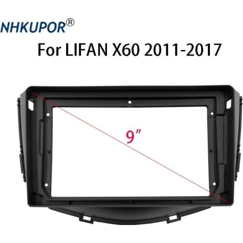 2 Din 9 inch Car Radio Frame Kit For LIFAN X60 2011-2017 Auto Stereo Panel Mounting Bezel Faceplate Center Console Holder Fascia