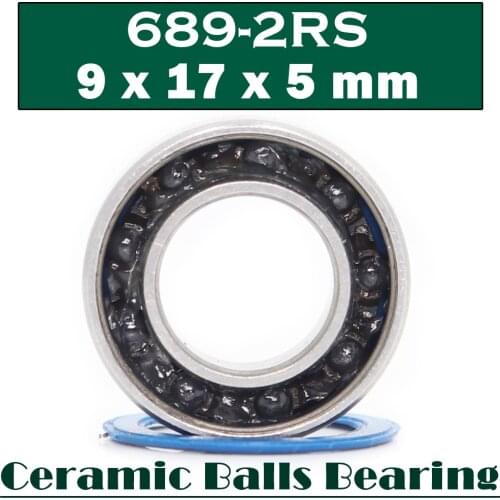 689 Hybrid Ceramic Bearing 9*17*5 mm ABEC-1 ( 1 PC) Industry Motor Spindle 689HC Hybrids Si3N4 Ball Bearings 3NC 689RS