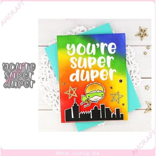 You‘re super Metal Cutting Dies for DIY Scrapbooking Photo Album Decorative Embossing PaperCard Crafts Die2021