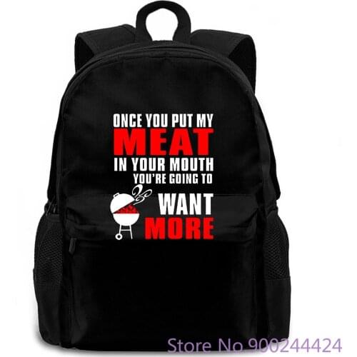 Offensive | Once You Put My Meat In Your Mouth New Mens Spring women men backpack laptop travel school adult student