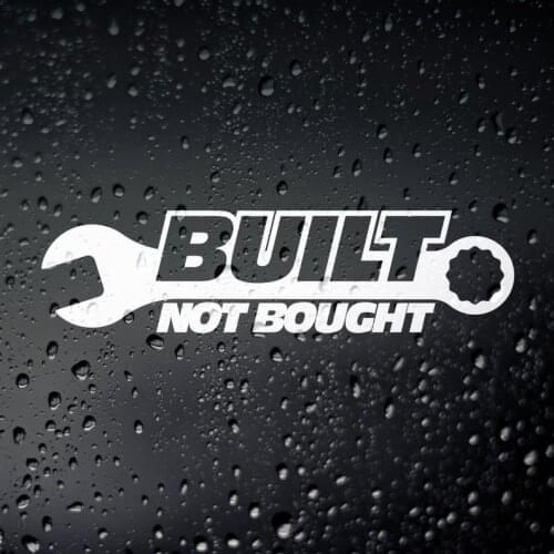 Built Not Bought Funny Car Sticker - JDM Dub Euro Classic Retro Car Tuner Modified Window Bumper