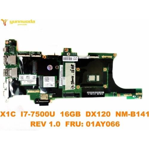 Original for Lenovo X1C laptop motherboard X1C I7-7500U 16GB DX120 NM-B141 REV 1.0 FRU 01AY066 tested good free shipping