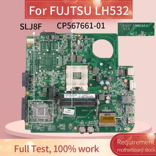 CP567661-01 Laptop motherboard For FUJTSU LH532 Notebook Mainboard DA0FJ8MB6F0 SLJ8F