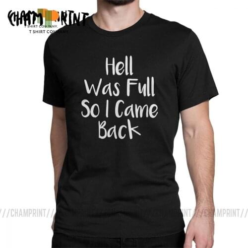 Men Hell Was Full Funny Supernatural T Shirts Cotton Tops Vintage Short Sleeve Crew Neck Tee Shirt Printed T-Shirt