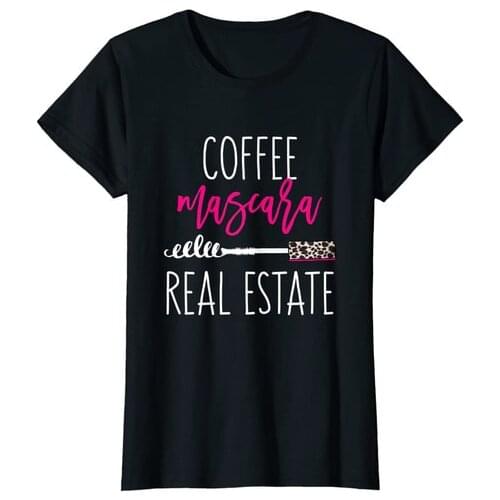 Womens Funny Cute Gift for Realtor Agent Coffee Mascara Real Estate T-Shirt