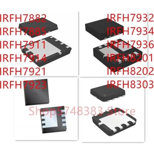 10PCS/LOT IRFH7882 IRFH7885 IRFH7911 IRFH7914 IRFH7921 IRFH7923 IRFH7932 IRFH7934 IRFH7936 IRFH8201 IRFH8202 IRFH8303