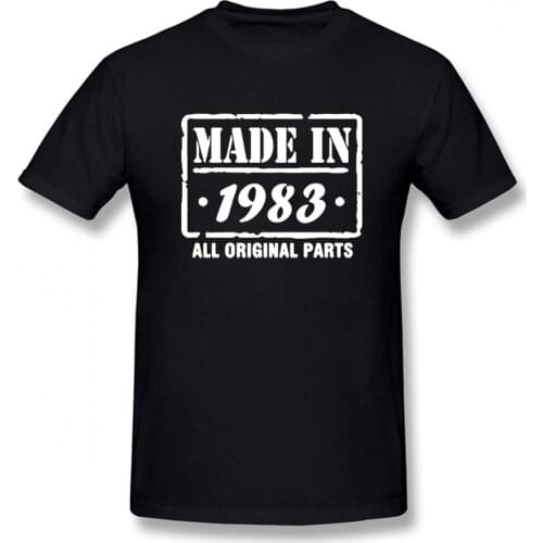 Made In 1983 New Funny T Shirt Men Short Sleeves Hip Hop Oversized O-Neck Cotton T Shirts