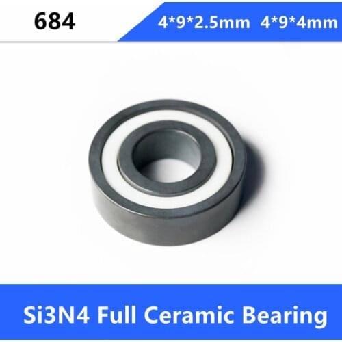 4/10pcs 684 4*9*2.5mm/4*9*4mm Full SI3N4 ceramic bearing full Ceramic bearings silicon ceramic deep groove ball bearing