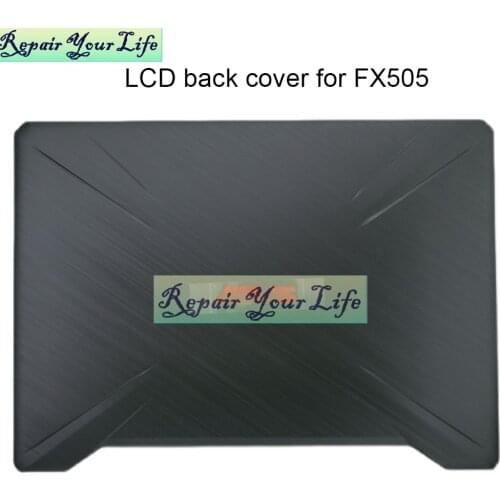 Laptop LCD Back Cover for ASUS TUF Gaming FX505 FX505GD FX505D FX86S FX86SF FX95 laptops Front Bezel Bottom Case 90NR02C2-R7A010