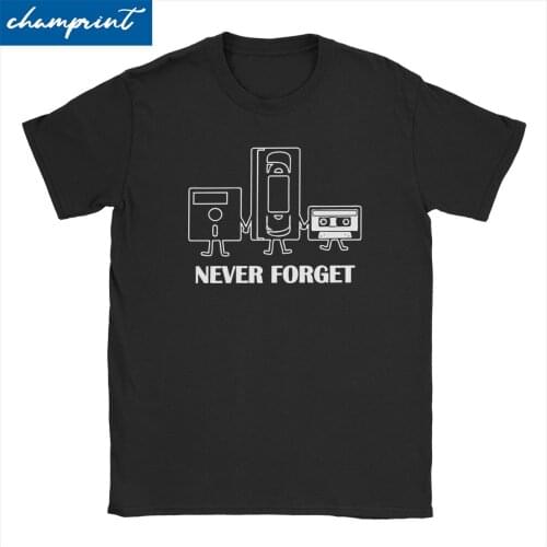 Vintage Never Forget T-Shirt Men O Neck Cotton T Shirt Sarcastic Short Sleeve Tee Shirt Plus Size Tops