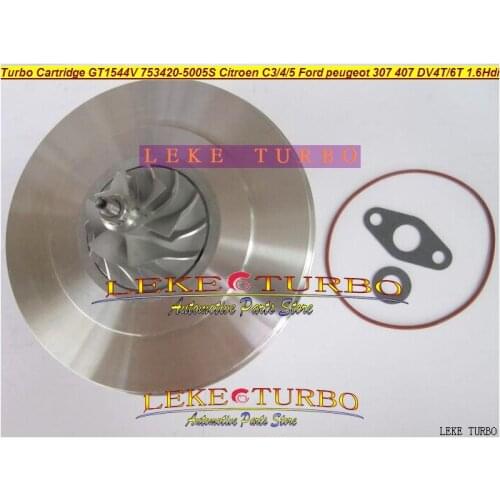 TURBO Cartridge CHRA GT1544V 753420-5005S 750030-0002 753420 750030 For FORD For CITROEN C3 C4 C5 307 407 S40 V50 DV4T DV6T 1.6L