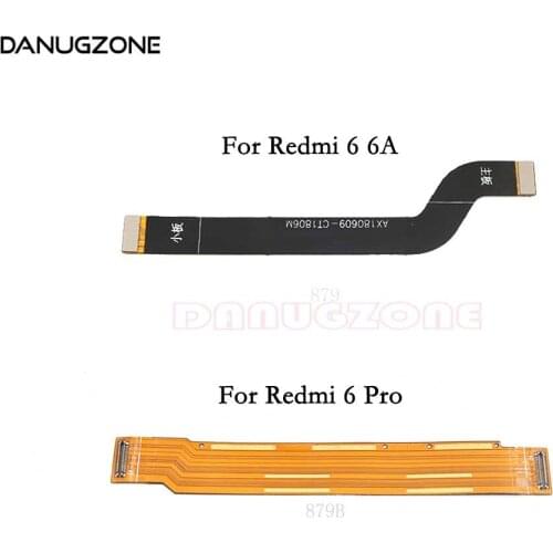 10PCS/Lot Main Motherboard LCD Display Connector Flex Ribbon Cable For Xiaomi Redmi 6 6A / Redmi 6 PRO 6Pro Main Flex Cable