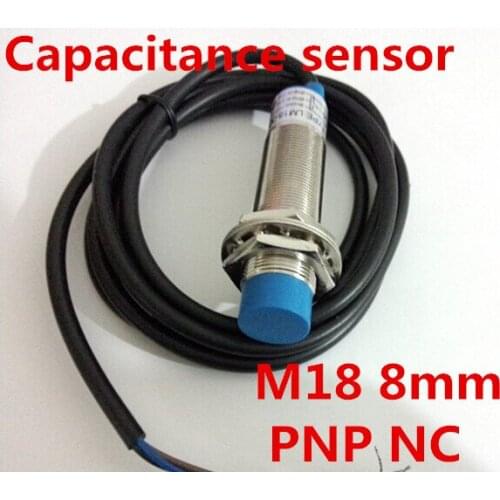 M18 PNP NC proximity capacitance sensor normally Close switch DC 3 wire distance 8mm detection metal/non-metal posistion sensor