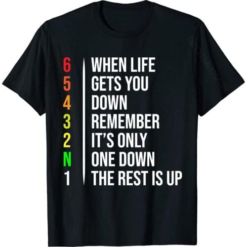 Motorbike Motorcycle Gears When Life Gets You Down Coupons Men T Shirt Crazy Tops Tees Cotton Gift