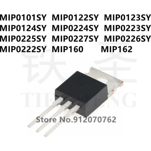 10PCS MIP0101SY MIP0122SY MIP0123SY MIP0124SY MIP0224SY MIP0223SY MIP0225SY MIP0227SY MIP0226SY MIP0222SY MIP160 MIP162 TO-220