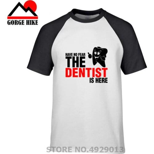 Kawaii Cute Classic Have No Fear The Dentist Is Here T Shirt Novelty Funny Tshirt Mens Clothing Short Sleeve Camisetas T-shirt