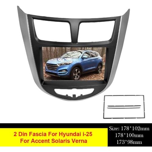 Double Din Car Radio Fascia For Hyundai i-25 For Accent Solaris Verna DVD Stereo Frame Panel Mounting Dash Installation Trim Kit