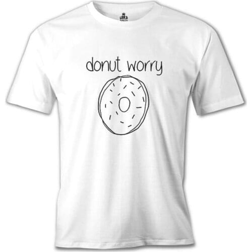 Donut Worry Printed White Men Women Unisex Tshirt High Quality Famous Turkish Fabric Textile T-shirt Production