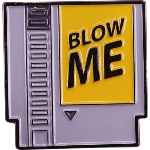 Blow Me Brooch Retro Video Game Cartridge Badge gamers' humor Pins Default Solution decor for your problems