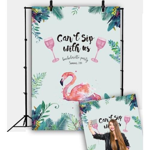 Can't sip with us Tropical Flamingle Bachelorette Party Backdrop Summer Weekend Luau Bachelorette Decor Bridal Shower Backdrops