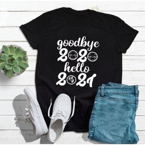 Goodbye 2020 Hello 2021 Printing Woman Tshirts Short Sleeve Loose Neck Streetwear Ulzzang Clothing Tops New Year Gift for Ladies