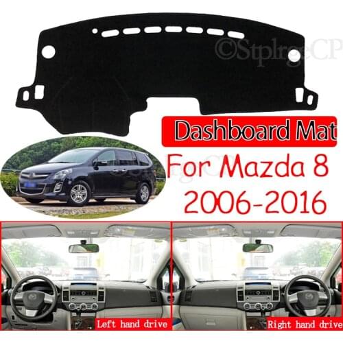 For Mazda 8 MPV 2006~2016 LY Anti-Slip Mat Dashboard Cover Pad Sunshade Dashmat Protect Carpet Accessories 2007 2008 2009 2014