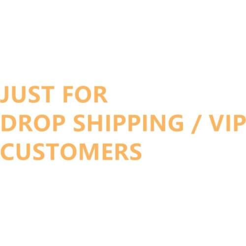 JUST FOR DROP SHIPPING CUSTOMERS