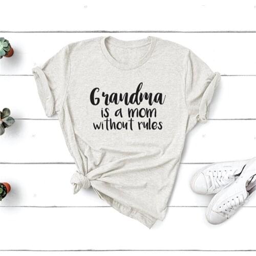 Womens GRANDMA IS A MOM WITHOUT RULES Funny T Shirt Shirt Mom Shirt Gift for Grandma Short Sleeve tees top TX5445