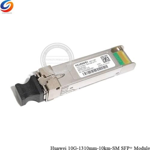 Hottest Hua Wei 10G SFP Optic Fiber Module SFP-10G-LR 10GBASE-BX Single-mode 10KM Transceiver Module 100% Original New