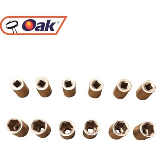 Made in China OAK High precision Non-sparking，1/4"D6PS-11，Beryllium Copper，Drive Socket, Hand Tool，forging technology
