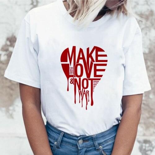Make love not war t-shirt Thin section tshirt female 2019 New summer fashion hipster Women T shirt Harajuku Tees Tops clothing
