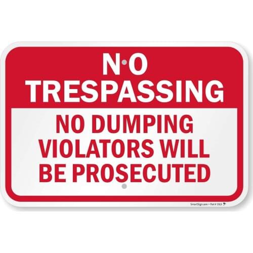 "No Trespassing No Dumping, Violators Will Be Prosecuted" Sign | 12" x 8" Aluminum