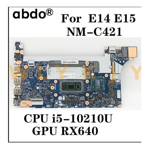 For Lenovo ThinkPad E14 E15 notebook motherboard NM-C421 CPU i5-10210U GPU RX640 tested 100% working FRU 5B20W77194 5B20S72289