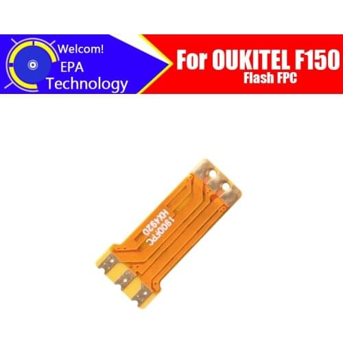 OUKITEL F150 Flash FPC 100% Original New Flash FPC Replacement Accessories For OUKITEL F150 Smart phone