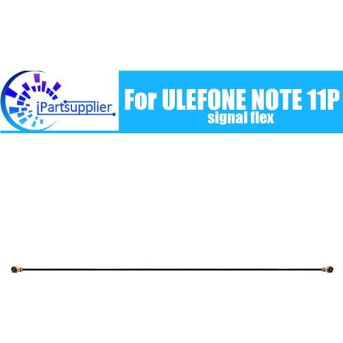 Ulefone NOTE 11P Antenna signal wire 100% Original Repair signal flex cable Replacement Accessory For Ulefone NOTE 11P
