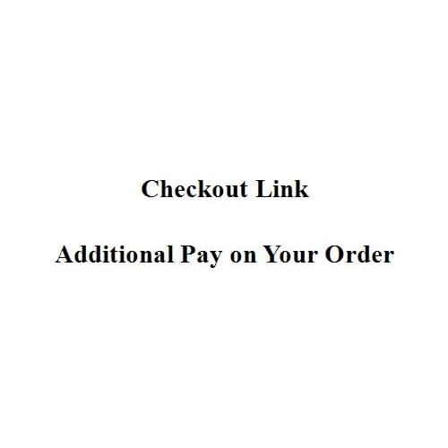 Additional Pay on Your Order / Checkout Link