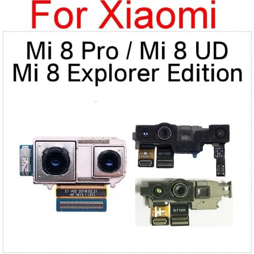 Front Small Facing Camera For Xiaomi Mi 8 Explorer Edition Mi 8 Pro Mi8 UD Rear Main Back Camera Moduel Replacement Part