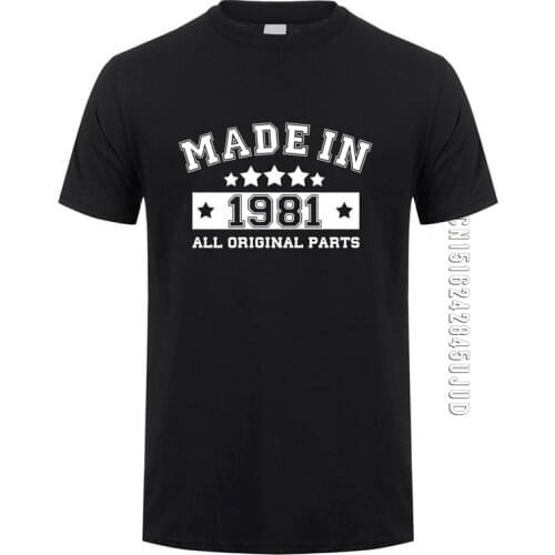 1981 Birthday Gift T Shirts Men Cotton O-neck Hip-hop CamisetaMade In 1981 T-shirt Funny Man Tshirt