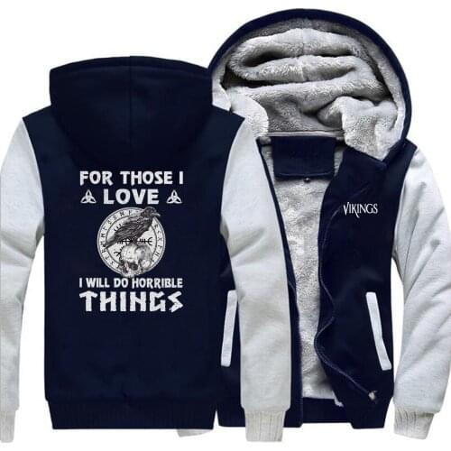 The Vikings Thick Hoodies Jackets For Those I Love I Will Do Horrible Things Mens Coat Viking Winter Casual Outwear Man Wear